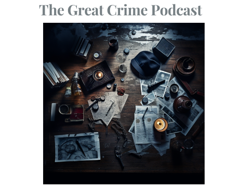 The Great Crime Podcast e1695336350788